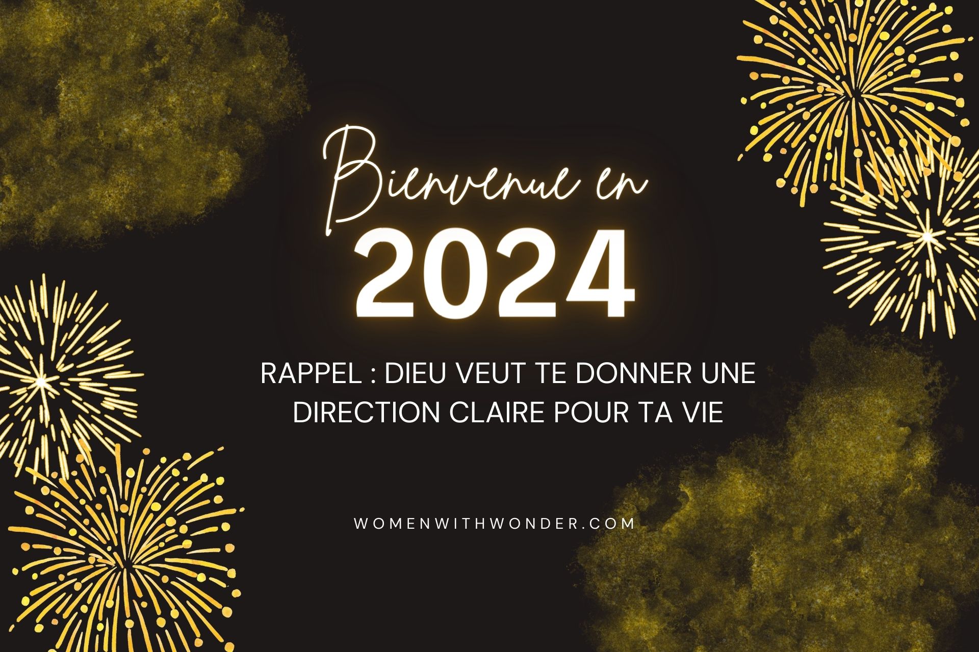 Dieu Veut Te Donner Une Direction Claire En 2024 Women With Wonder   Bienvenue En 2024 